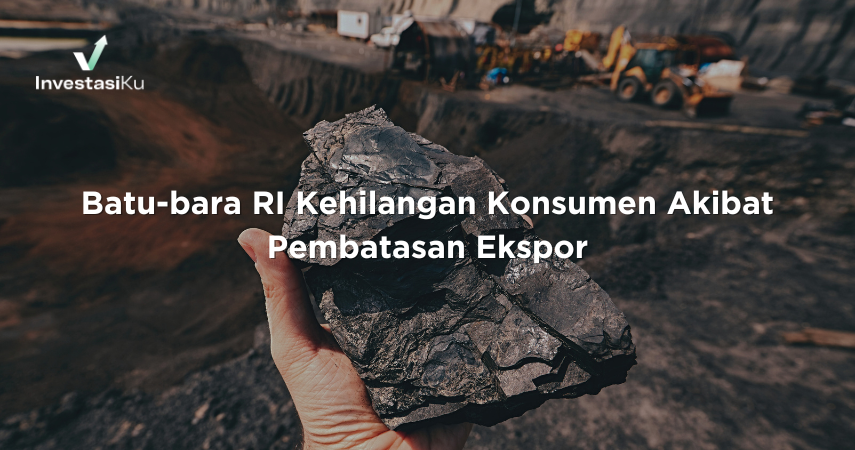 Akibat Pembatasan Ekspor, Batu-bara Indonesia Kehilangan Konsumen - InvestasiKu
